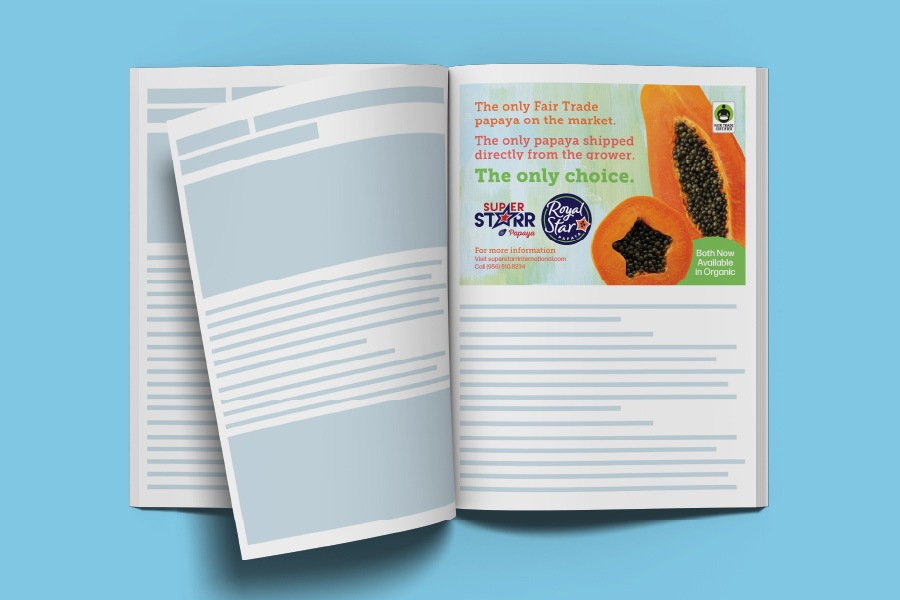 A mock-up of a half page magazine ad that says "The only Fair Trade papaya on the market. The only papaya shipped directly from the grower. The only choice."